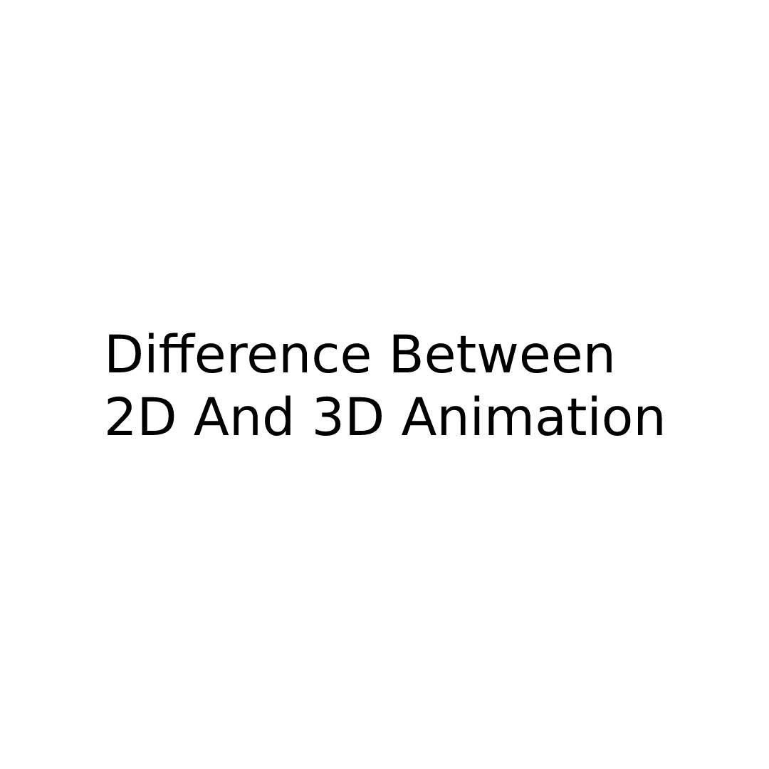 difference-between-2d-and-3d-animation