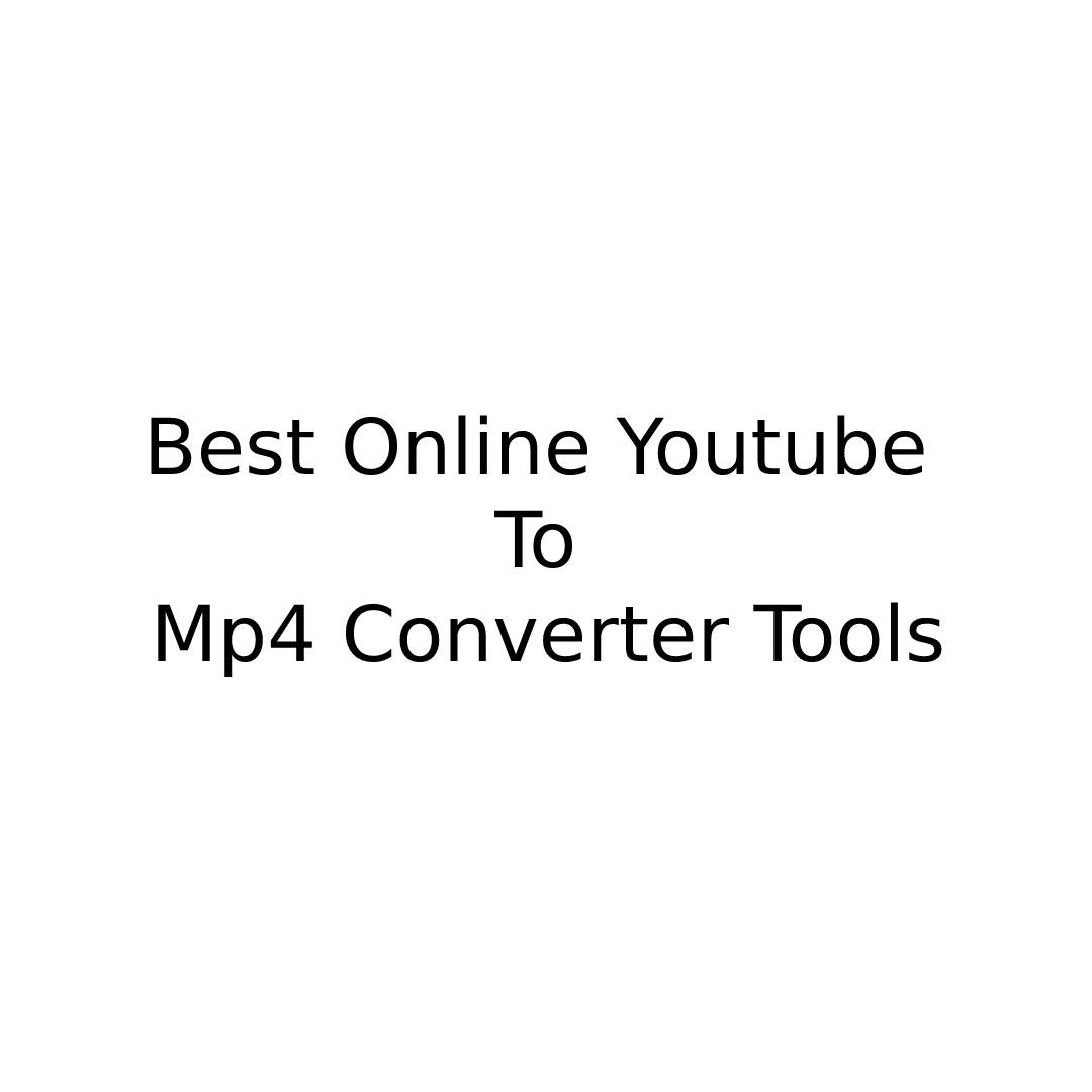Youtube To Mp4 Converter