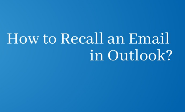 How to Recall an Email in Outlook