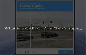 What is a CAPTCHA in Web Scraping