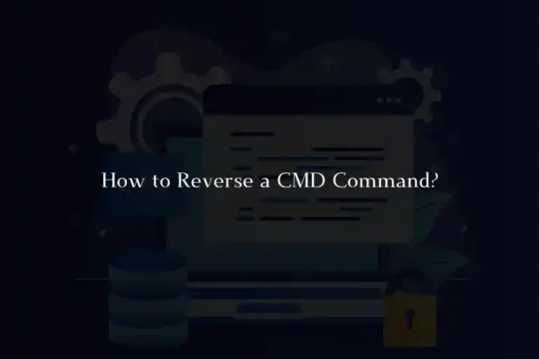 How to Reverse a CMD Command?