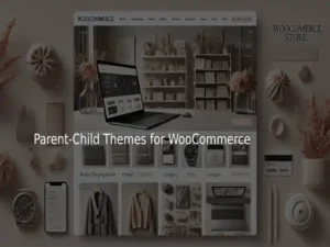 Parent-Child Themes for WooCommerce